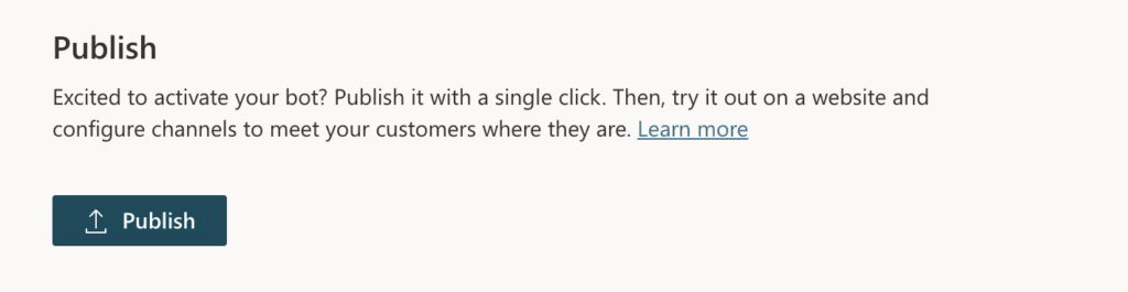 Making the first chatbot PVA- Click the Publish button to publish your chatbot. 